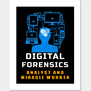 Digital Forensics - Analyst and Miracle Worker Posters and Art